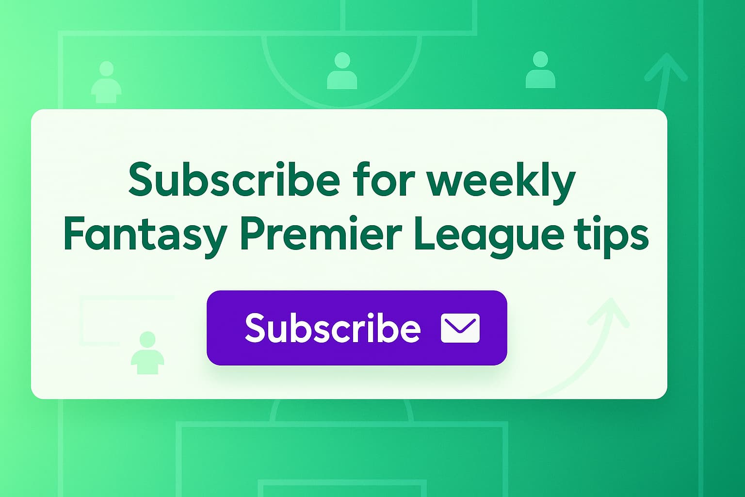 Colourful web banner inviting readers to subscribe for more Fantasy Premier League tips and formation guides